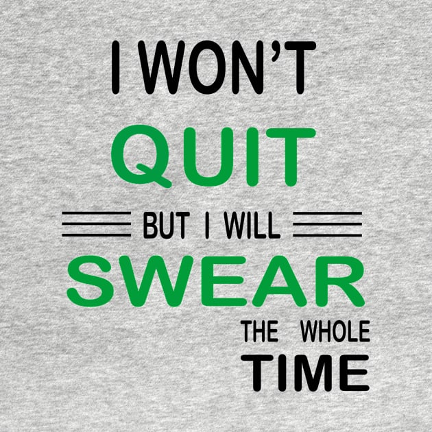 I Won't Quit But I Will Swear The Whole Time, Funny Fitness Gift by ELMAARIF